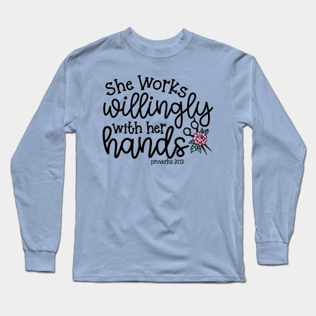 She Works Willingly With Her Hands Hairstylist Cute Long Sleeve T-Shirt by GlimmerDesigns